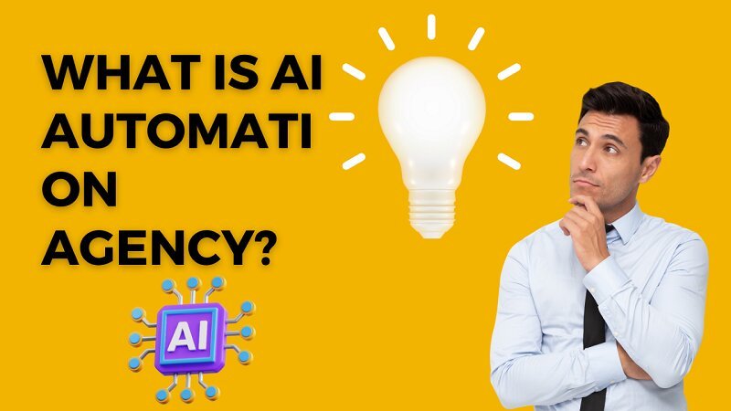 What is AI Automation Agency Complete Guide 2025